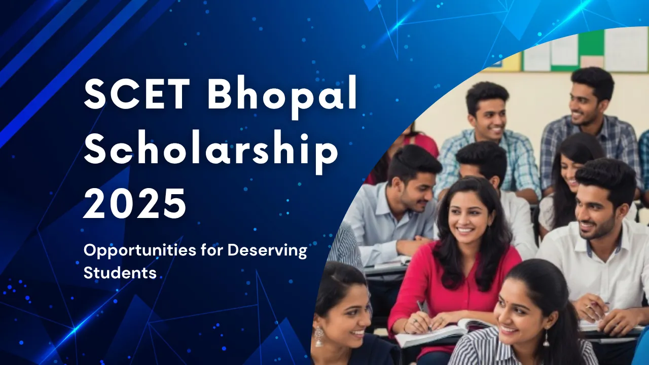 SCET Bhopal Scholarship 2025