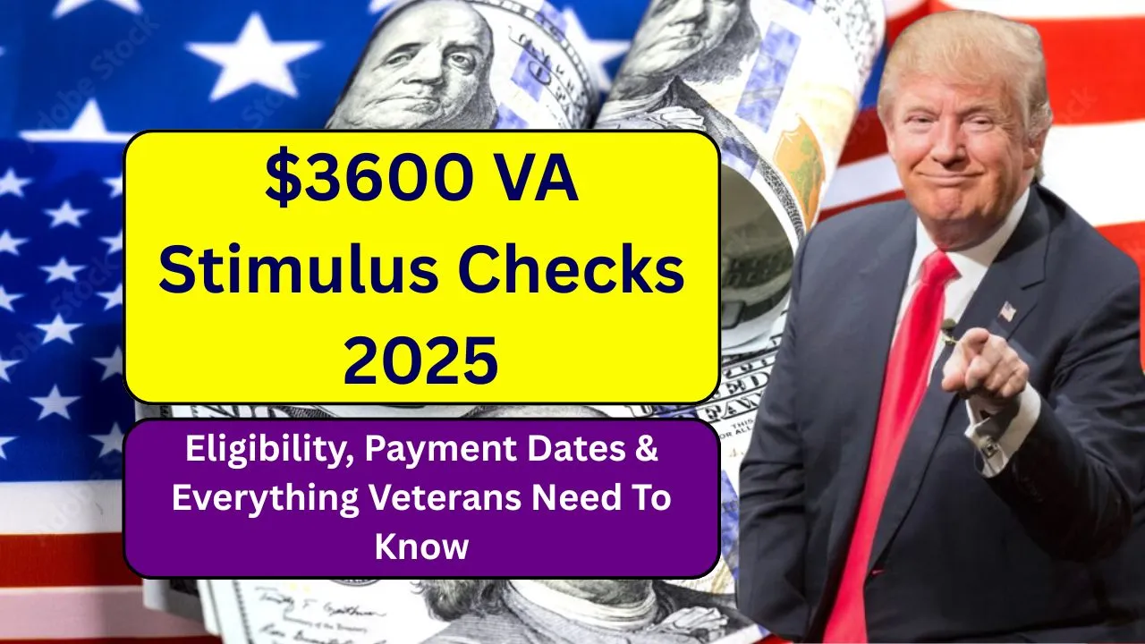 $3600 VA Stimulus Checks 2025