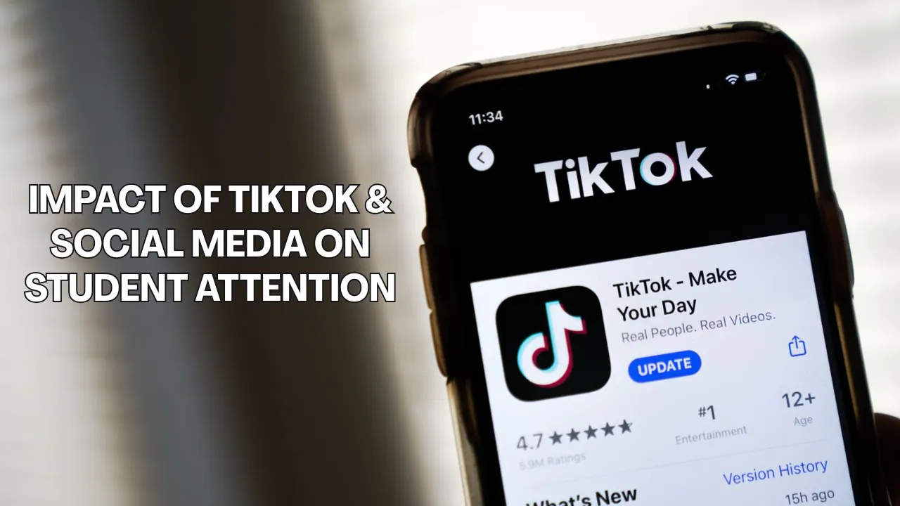 Impact of TikTok & Social Media on Student Attention